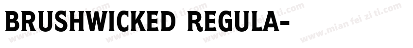 Brushwicked Regula字体转换